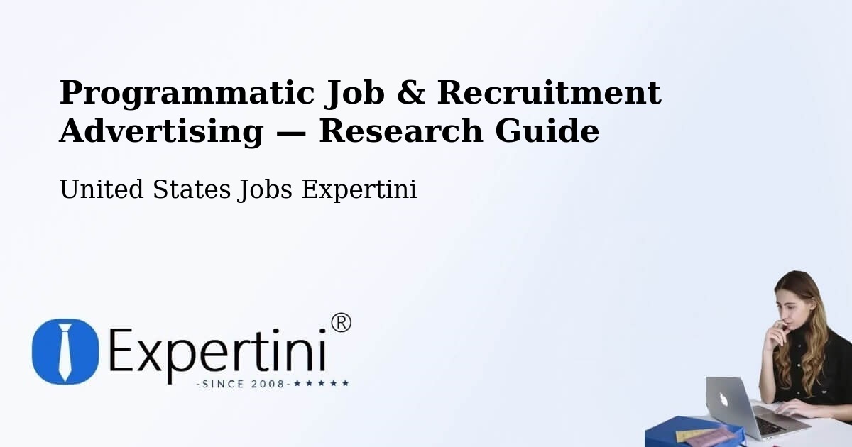 Programmatic Job & Recruitment Advertising — Research Guide – Rolling Fork